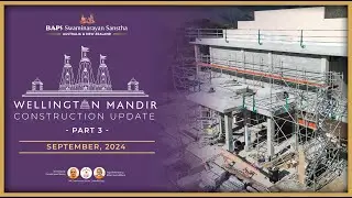BAPS Shri Swaminarayan Hindu Mandir & Youth Centre, Wellington - Construction Update September 2024
