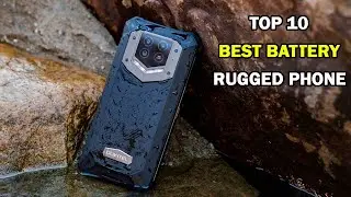 Top 10 Best Rugged Phones With Huge Battery In 2022