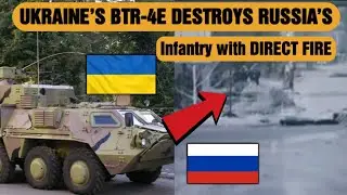 Ukraine&rsquo;s BTR-4E Destroys Russia&rsquo;s Infantry with Direct Fire (On-Board Video)