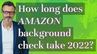 How long does Amazon background check take 2022?