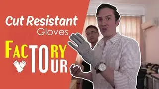 Chinese Factory Tour-Cut Resistant Gloves