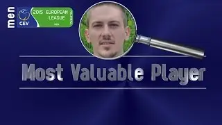 Stars in Motion: MVP - CEV Vollebyall European League - Men - Final Four