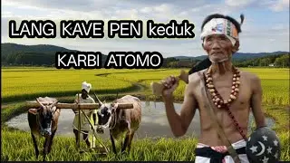 MONIT APHAN DUKVOK LAPEN LUVOK PURI  || KARBI ATOMO 2025 || @Karbitomo-x8u 