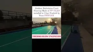 THERMO BLOW ENGINEERS #sports #sportscourt #badminton #outdoorsport #sportcourt #fitflex
