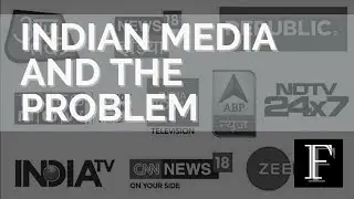Indian Media and the Problem | Indian News Channels