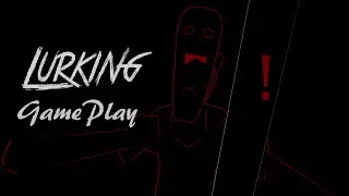 Lurking ~ Sound Based Horror {Full Game Play}