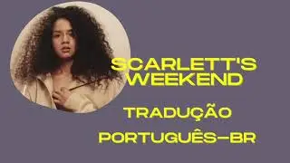 SCARLETT&rsquo;S WEEKEND Legendado Pt-Br