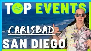 Top events to visit in Carlsbad California | Living in North County San Diego