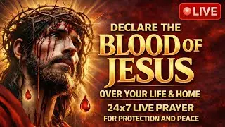 Declare the Blood of Jesus Over Your Life & Home | Every Evil attack must end after this prayer
