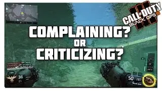 Criticism vs Complaints | There is a Difference! (BO3 HVK GAMEPLAY)