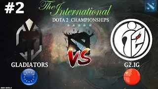 Gladiators vs G2.iG #2 (BO3) The International 2024