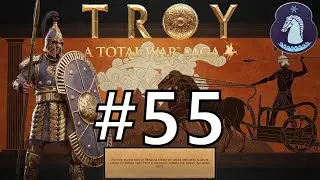 A Total War Saga: Troy Hector Campaign Part 55