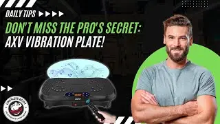 Is The AXV Vibration Plate The Best Equipment Used By Pro Trainers For Bodyweight Workouts?
