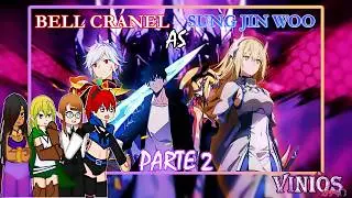 ДАНМАЧИ РЕАГИРУЕТ НА БЕЛЛ КРАНЕЛ И СУН ДЖИН-ВУ 😈 - ЧАСТЬ 2 | React Gacha #danmachi #sololeveling