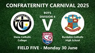 Boys Div 4 | Siena Catholic v Burdekin Catholic High School | Day 1 | Confraternity Carnival 2025