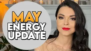 May Energy Update: Working Through the Emotions, Collective Relief, Big Energy Shift.