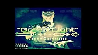 Jerry Shinefield - Greenlight (Prod. By Kalamarimike)