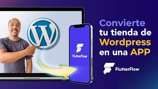 !HAZLO YA¡ 📲 Convierte tu tienda de Wordpress en una APP con FlutterFlow
