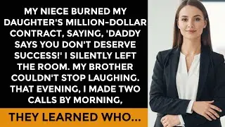 Brother&rsquo;s Kid Burned My Daughter&rsquo;s Business Contract and Said Dad Wanted Us Poor | Family Betrayal