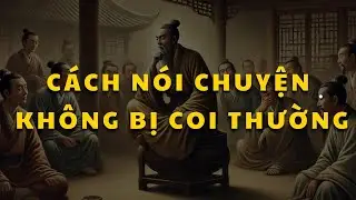 Các cụ dạy   Cách nói chuyện được người khác tôn trọng