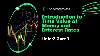 Introduction to Time Value of Money and Interest Rates | Engineering Economics | Unit 2 Part 1