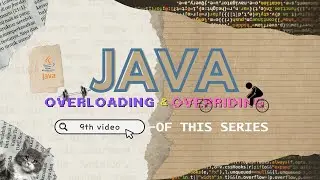 JAVA 09 - UNDERSTANDING METHOD OVERLOADING, METHOD OVERRIDING, AND THE FINALLY BLOCK