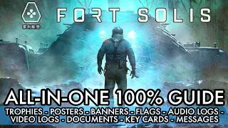 Fort Solis All 143 Collectibles Locations & Trophies | ALL-IN-ONE 100% PLATINUM GUIDE