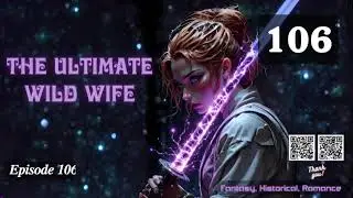 The Ultimate Wild Wife   Episode 106 Audio   Passion Pages Audiobook