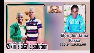 Nouveau son Zikiri siaka la solution Moriden fama sogodogo DRISSA Fassa Koura 