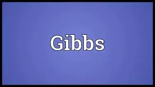 Gibbs Meaning