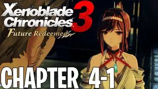 Xenoblade Chronicles 3: Future Redeemed Chapter 4-1! Alpha & Moebius N! Ouroboros Power! Ether Lift!