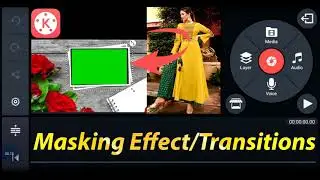 Masking Effect/Transition in KineMaster Mobile Android iOS App