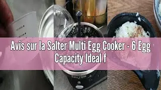 Avis sur la Salter Multi Egg Cooker - 6 Egg Capacity Ideal for Boiled, Hard and Poached Eggs Include