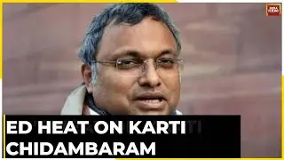 Congress's Karti Chidambaram Appears Before Probe Agency ED In Chinese Visa Case | India Today