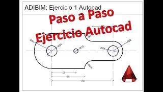 Ejercicio 1 AUTOCAD, DIBUJO EN AUTOCAD ADIBIM