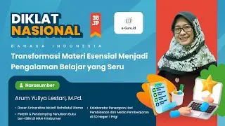#1 Diklat Transformasi Materi Essensial Menjadi Pengalaman Belajar yang Seru