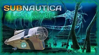 ARE YOU AFRAID OF THE OCEAN??? I Subnautica I Lost River Trip I