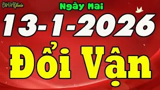 TửVi H&agrave;ng Ng&agrave;y 13/1/2026 Chỉ Mặt Con Gi&aacute;p Đ&oacute;n Lộc Trời Ban,Tiền Về Ngập Mặt,Đổi Vận Ph&aacute;t T&agrave;i Cực Lớn