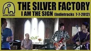 THE SILVER FACTORY - I Am The Sign [Live Indietracks Festival | 7-7-2012]