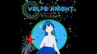 Velfe Knight - Vtuber Debut Showcase!