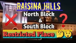Raisina Hills | Delhi's North and South Block | North and South Block Delhi | Rashtrapati Bhawan |