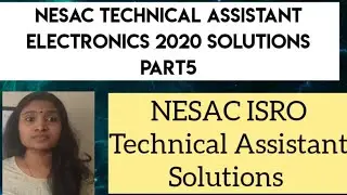 Технический помощник NESAC-ISRO по электронике 2020 Решения Часть 5 | ISRO|Gate|BARC|DMRC|AFCAT Подготовка