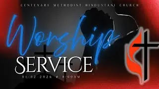 Sunday Worship Service  | 01-02-2026 || 8:00 AM || Centenary Methodist Hindustani Church