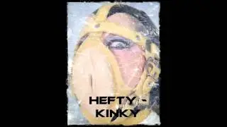 Hefty - Kinky
