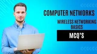 06. Wireless Networking Basics MCQ's #WirelessNetworking #NetworkingBasics #computerscience