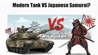 What If a Modern Tank Fought Against Japanese Samurai?