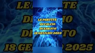 ANTEPRIMA PARTITE DI CALCIO SERIE A DI SABATO 18 GENNAIO 2025 GIORNATA 21 #lvs #calcio #giornata21