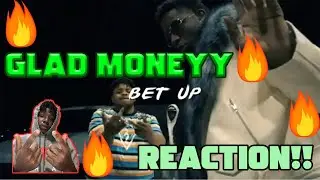 Glad Moneyy - Bet Up feat. Guap Tarantino (REACTION!!)
