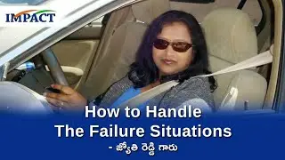 How to Handle  The Failure Situations || JyothiReddy garu
