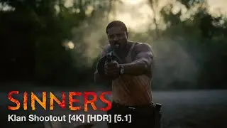 Sinners - Klan Shootout (Grand Closin&rsquo;) [4K] [HDR] [5.1]